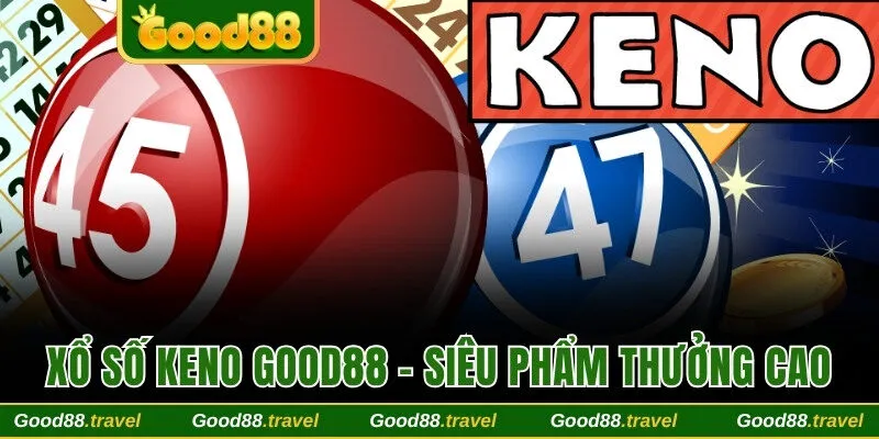 Xổ số Keno Good88